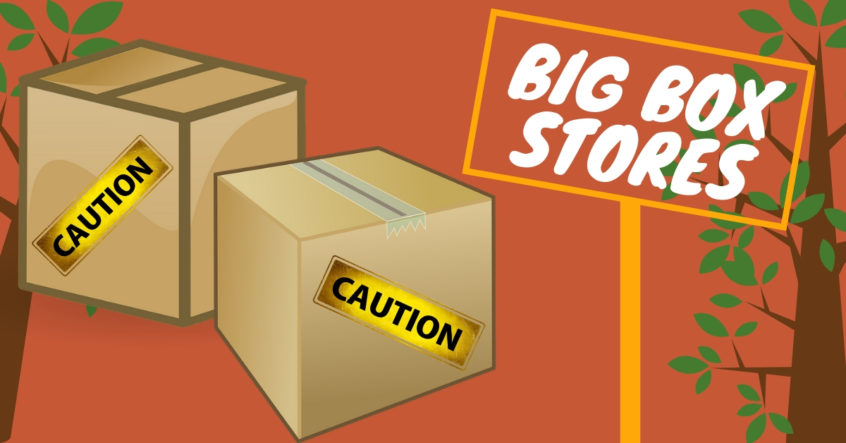 Why You Should Stay Away from Big Box Stores